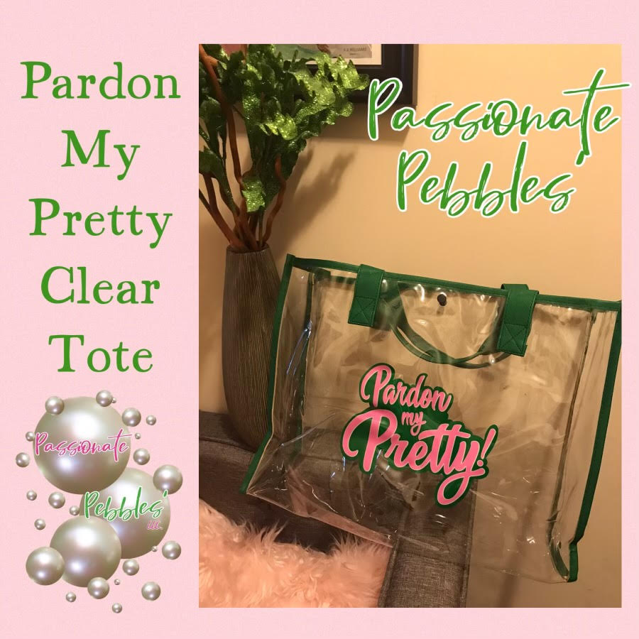 PARDON MY PRETTY CLEAR TOTE